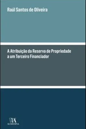 Capa do livro A atribuição da reserva de propriedade a um terceiro financiador