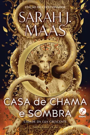 Cidade da Lua Crescente: Casa de chama e sombra (Vol. 3)