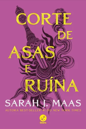 Corte de asas e ruína (Vol. 3 Corte de espinhos e rosas)