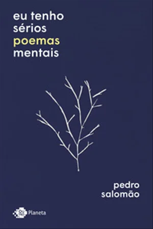 Eu tenho sérios poemas mentais