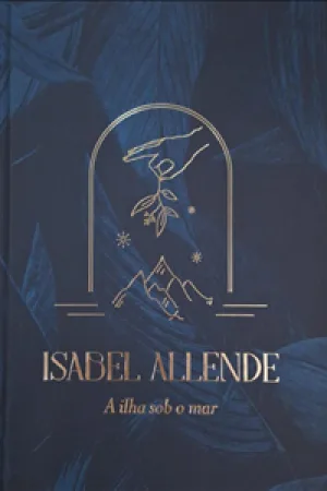 Capa do livro Isabel Allende - Vol 03 - A ilha sob o mar